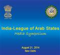 भारत - अरब राष्‍ट्र लीग उद्घाटन मीडिया संगोष्‍ठी (21 अगस्त 2014)