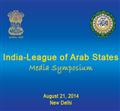 India-League of Arab States Inaugural Media Symposium (21 August 2014)